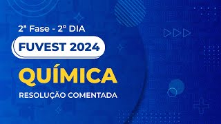 Resolução Comentada  Fuvest 2024  2ª Fase  2º Dia  Química [upl. by Undine803]