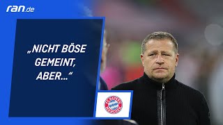 Eberl nach BayernPleite quotNicht böse gemeint aber quot [upl. by Sauncho680]