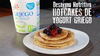 DESAYUNO SALUDABLE  HOTCAKES DE YOGURT GRIEGO Y AVENA [upl. by Graner629]