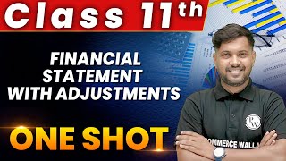 Financial Statements With Adjustment  1 Shot  Everything Covered  Class 11th  Accountancy 🔥 [upl. by Hax]