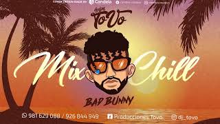 Mix BAD BUNNY  🤙De Chill🤙  Dj ToVo [upl. by Yazbak]