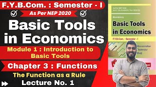 Basic Tools in Economics  FYBCom  Semester  1  Chapter 3 Functions  Lecture 1 [upl. by Ulphiah]