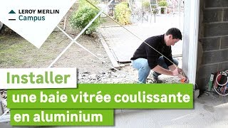 Comment installer une baie vitrée coulissante en aluminium  Leroy Merlin [upl. by Okoyk]