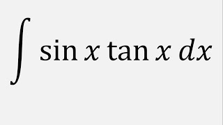 Integral of sin x tan x dx [upl. by Juno76]