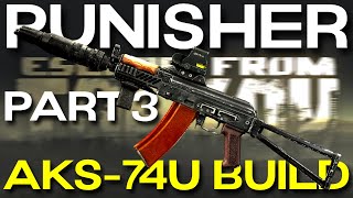 This AKS74U BUILD makes Punisher Part 3 EASY [upl. by Akceber446]