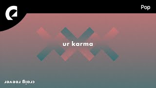 Craig Reever feat Frigga  Ur Karma [upl. by Hebner684]