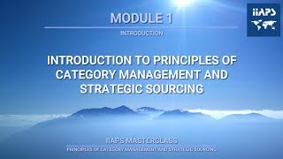 Module 1  An Introduction to the Principles of Category Management amp Strategic Sourcing [upl. by Salamanca]