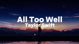 Taylor Swift  All Too Well Lyrics [upl. by Eceinert]