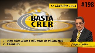 Basta Crer 198 [upl. by Halihs827]