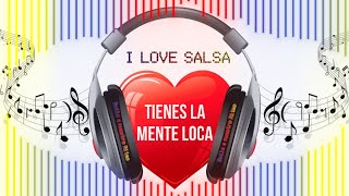 Tienes la mente loca Salsa Baul [upl. by Erek119]