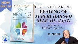 Reading of quotSupercharged Self Healingquot LIVE STREAM Part 10 [upl. by Ahsikyt]