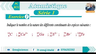 Nombre et la nature des différents constituants des espèces chimiques exercice 1 série 1 [upl. by Suhsoj]