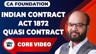 Quasi Contract  Indian Contract Act 1872  CA Foundation  Business Law Chapter 1  Chandan Poddar [upl. by Sullivan]