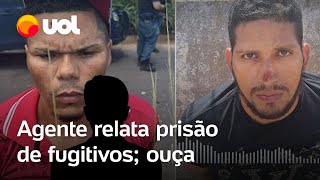 Fugitivos de Mossoró agente da PF detalha prisão ‘Botou o fuzil pra fora’ ouça áudio [upl. by Enyalaj]