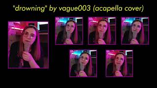 drowning by vague003 Genie Cassini acapella cover [upl. by Fahy332]