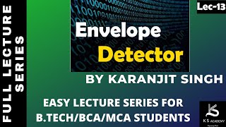 Detection of AM Envelope Detector Part 1  Lecture 18  Communication System [upl. by Ezar]