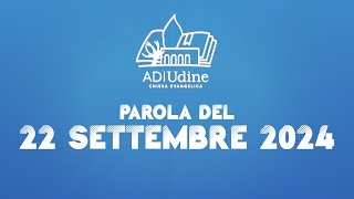 ADI UDINE  Parola del 22 Settembre Gennaio 2024 [upl. by Oisor]