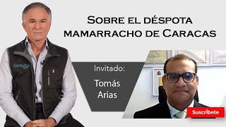 315 Dionisio y Tomás Arias Sobre el déspota mamarracho de Caracas Razón de Estado [upl. by Thorne914]