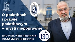 O podatkach i prawie podatkowym ujemne zobowiązanie podatkowe Myśl 130 [upl. by Malinda277]