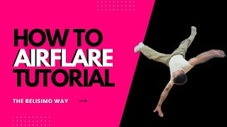 HOW TO AIRFLARE  Step by Step tutorial [upl. by Laurinda]