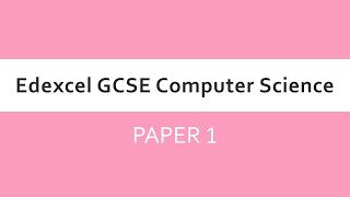 Edexcel GCSE Computer Science  1CP2 Paper 1 Introduction [upl. by Base]