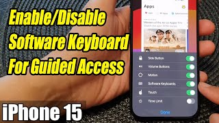 iPhone 1515 Pro Max How to EnableDisable Software Keyboard For Guided Access [upl. by Aisats286]