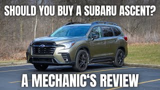 Should You Buy The Latest Subaru Ascent Thorough Review By A Mechanic [upl. by Niassuh]