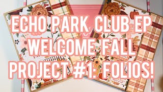 Sept 2022 Echo Park Club EP  Carta Bella Welcome Fall  Project 1 2 Folios 6x8 paper size [upl. by Lipkin]