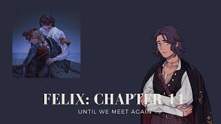 Last Legacy Fictif  Felix Route Chapter 11 [upl. by Nancie643]