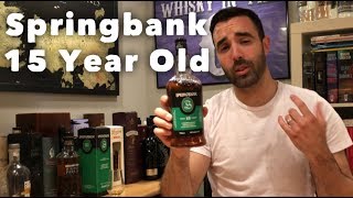 Springbank 15 Whisky in the 6 265 [upl. by Imre]