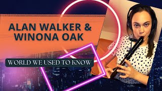 Alan Walker amp Winona Oak  World We Used To Know Vera Bieber [upl. by Fredelia732]