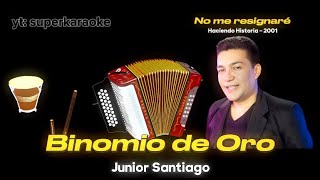 No me resignaré  Binomio de Oro  Karaoke [upl. by Yntruoc]