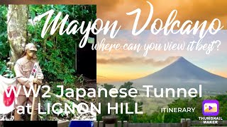 JAPANESE World War 2 TUNNEL amp Magnificent View of MAYON VOLCANO at Ligñon Hill in Legazpi City [upl. by Nimaj]