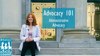 Advocacy 101 Part 18 Administrative Advocacy [upl. by Atnoved]