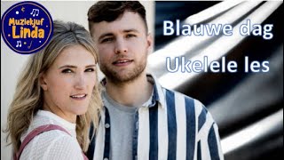 BLAUWE DAG  Suzan amp Freek  Ukelele les [upl. by Yve]