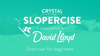 7 Ski Exercises For Beginners  Step 1  Slopercise By Crystal Ski Holidays [upl. by Osman]