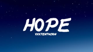 XXXTENTACION  Hope  Lyrics [upl. by Sorips93]