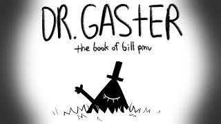 DR GASTER  BOOK OF BILL PMV [upl. by Sigfried]