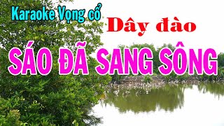 Karaoke vọng cổ SÁO ĐÃ SANG SÔNG  DÂY ĐÀO Tg Nguyễn Thương [upl. by Glick]