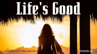 Angeles City Freelancers Episode 45 Happy Life [upl. by Einuj]