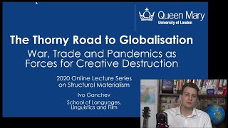 The Thorny Road to Globalisation War Trade and Pandemics as Forces for Creative Destruction [upl. by Annalla]