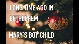 Marys boy child Jesus Christ  Long time ago  A rendition of the golden classic Christmas song [upl. by Imotas494]