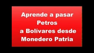 COMO PASAR LOS PETROS A BOLIVARES [upl. by Yemrots335]