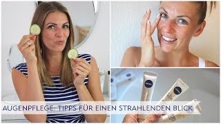 Augenpflege Tipps für einen strahlenden Blick [upl. by Haydon]