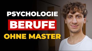 Berufe nach dem Psychologie Bachelor ohne Master [upl. by Oilasor]