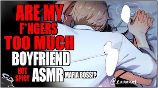 HOT BOYFRIEND ASMR quotSo Sensitive To My Fingersquot  Mafia Boss x Listener  SPICY BINAURAL WHISPERS [upl. by Ardeed524]