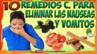 como ELIMINAR LAS NÁUSEAS Y VÓMITOS con estos 10 remedios caseros [upl. by Winni977]