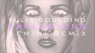 Ellie Goulding  Explosions Gemini Remix [upl. by Iddet317]