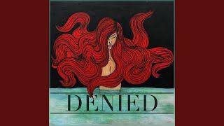 Denied [upl. by Aneeled406]