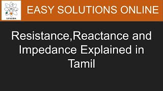 ResistanceReactance and Impedance in Tamil [upl. by Ameerak]